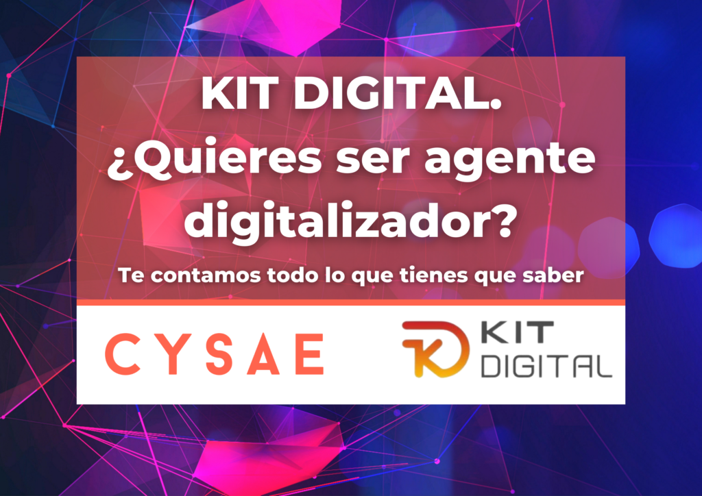 Portada del artículo del blog de Cysae: "Kit digital: ¿quieres ser agente digitalizador?"